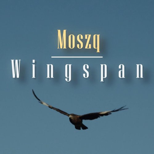 Moszq - Wingspan [196253020770]